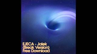 Ejeca  Jalek Break Version [upl. by Messing575]