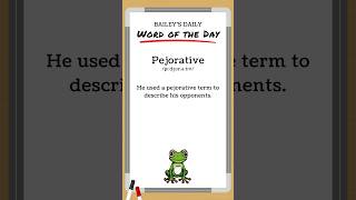 BD Word of the Day  Pejorative [upl. by Loftis]