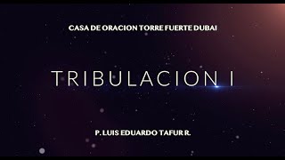 TRIBULACION I [upl. by Canale]