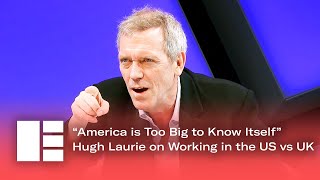 “America is Too Big to Know Itself”  Hugh Laurie on Working in the US vs UK  Edinburgh TV Festival [upl. by Aileen637]