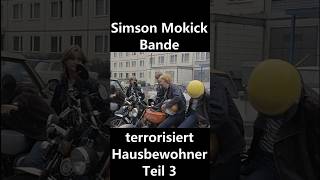 Simson Moped Bande terrorisiert Hausbewohner Teil 3 [upl. by Landan]