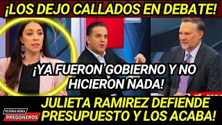 ¡LOS DEJO CALLADOS EN DEBATE ¡YA FUERON GOBIERNO Y NO HICIERON NADA JULIETA RAMÍREZ LOS ACABA [upl. by Dorren165]