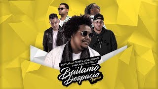 BAILAME DESPACIO FULL REMIX  Xantos ft Dynell Zion amp Lennox Piso 21 y Shadow Blow [upl. by Furlong477]