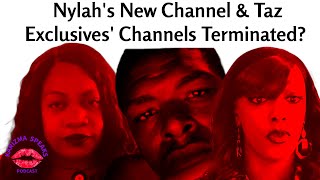 Nylah Says Grown Woman Vibes New Channel amp Taz Exclusives Channel Deleted [upl. by Ovid586]