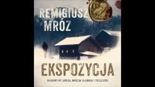 Ekspozycja  Remigiusz Mróz  audiobook  demo [upl. by Notanhoj]