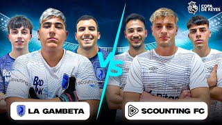 LA GAMBETA vs SCOUTING FC  COPA DE REYES  FECHA 3 GRUPO B [upl. by Yates651]