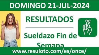 Resultado del sorteo Sueldazo Fin de Semana del domingo 21 de julio de 2024 [upl. by Falzetta11]