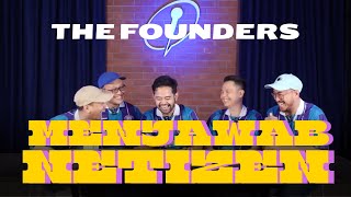 THE FOUNDERS MENJAWAB NETIZEN [upl. by Utica]