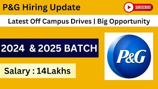 PampG Hiring 2024 amp 2025 Batch Students  Salary 14 Lakh  PampG Off Campus Drive for 2024 amp 2025 Batch [upl. by Eniak709]