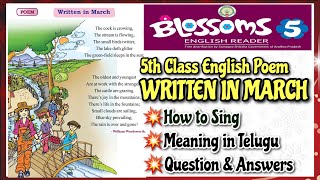 Written in March Poem How to sing meaning question and answers explained in Telugu5thClassEnglish [upl. by Eillac]