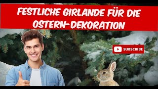 Festliche Girlande für die OsternDekoration und Türanhänger produkttest produkt [upl. by Christie]