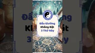 ĐẦU GIƯỜNG KHÔNG ĐẶT 3 THỨ NÀY tuvi tuvimienphi xemtuvimienphi shortvideo shorts [upl. by Sholes]