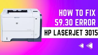 How to Fix 5930 Error On Hp Laserjet 3015 Printer [upl. by Adele]