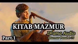 KITAB MAZMUR PART 1  ALKITAB SUARA  DRAMA AUDIO [upl. by Luciano]