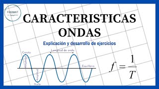 Caracteristicas de las ondas  Ejercicios de Ondas [upl. by Cosmo]