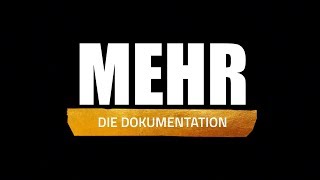 MEHR  Die Dokumentation [upl. by Eimme]