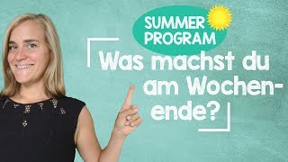 Sommerprogramm 19  Was machst du am Wochenende  How to Respond A2B1 [upl. by Rachel]