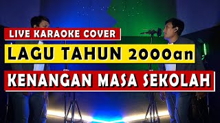 Lagu Indonesia Tahun 2000 an Kenangan Masa Sekolah  Live Cover Lagu Indonesia [upl. by Ynohtna901]