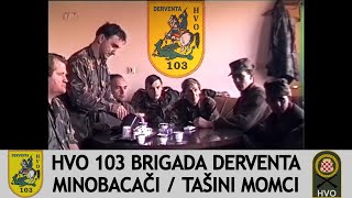 HVO 103 BRIGADA DERVENTA  MINOBACAČI RATNI SNIMAK 1992 [upl. by Janka]