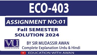 ECO403 Fall Semester Assignment 1 Solution 2024  Solution BY EDUCATION WITH AWAN [upl. by Ellehcyt163]