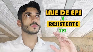 LAJE DE EPS É RESISTENTE [upl. by Yanal]