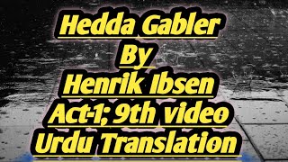 Hedda Gabler by Henrik IbsenAct19th video Urdu Translation [upl. by Akirdnahs]