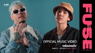 FUSE ปล่อยเธอไป  MEYOU X UrboyTJ Official MV [upl. by Powers445]