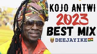 KOJO ANTWI 2023 BEST MIX BY 🤴🏽DEEJAYIKE🇬🇭 [upl. by Mizuki156]