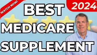 Best Medicare Supplement Plan 2024  Best Medigap Plan 2024 [upl. by Akimrehs]