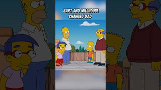 Bart and Millhouse changed dad [upl. by Nolitta963]