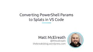 How To Convert PowerShell Parameters To Splatting In Visual Code [upl. by Richma]