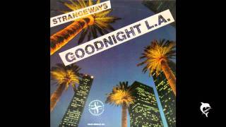 Strangeways  Goodnight LA [upl. by Dez]