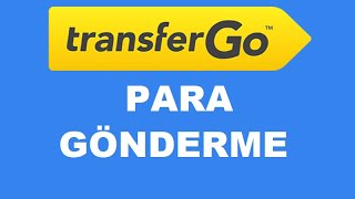 TransferGo Para Gönderme [upl. by Eiznekam231]