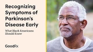 Early Symptoms of Parkinsons Disease in Black Americans  GoodRx [upl. by Aseiram]