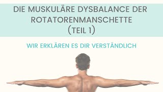 Die muskuläre Dysbalance der Schulter Rotatorenmanschette  Teil 1 [upl. by Yniattirb636]