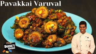 Pavakkai Varuval Recipe in Tamil  கசப்பே இல்லாத பாவக்காய் வறுவல்  CDK 470  Chef Deenas Kitchen [upl. by Nonac]