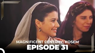 Magnificent Century Kosem Episode 31 English Subtitle [upl. by Elianore]