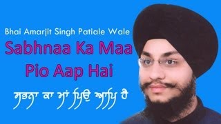 Sabna Ka Maa Pio Aap Hai  Bhai Amarjit Singh Patiale Wale [upl. by Ziwot]