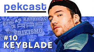 Pekcast 10  Keyblade  Épicas Batallas de Rap del Frikismo T3 Leyenda de YouTube Gira por Mexico [upl. by Osanna]