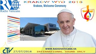 WYD 2016 Krakow Welcome ceremony [upl. by Bravin]