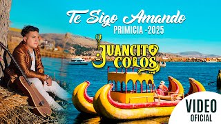 te sigo amando  juancito colos primicia 2025 [upl. by Doralynn]