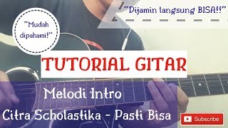 Tutorial MELODI Intro Citra Scholastika  Pasti Bisa fingerstyle ASLI MUDAH untuk Pemula [upl. by Akcire456]