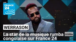 Werrason star de la musique rumba congolaise est linvité de France 24 • FRANCE 24 [upl. by Megan68]