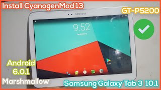 Install CyanogenMod 13 on Samsung Galaxy Tab 3 101  Android 601 Marshmallow on GTP5200 [upl. by Oribelle39]