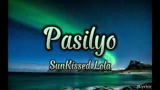 Pasilyo  SunKissed Lola Lyrics [upl. by Amye871]