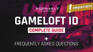 Asphalt Legends Unite  GAMELOFT ID  Is It Mandatory Complete Guide amp Related Questions [upl. by Selina486]