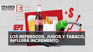 Impuesto IEPS en 2023 El precio de los refrescos y cigarros subirá [upl. by Seif405]