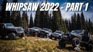 Whipsaw Trail 2022  Part 1 [upl. by Grace]