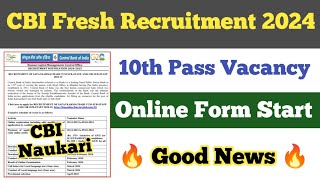 CBI New Recruitment 2024 ll 10th Pass Vacancy ll Online Form Start ll CBI Vacancy 2024 [upl. by Nipha]