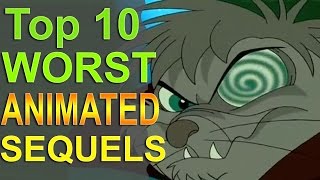 Top 10 Worst Animated Sequels [upl. by Andrus]